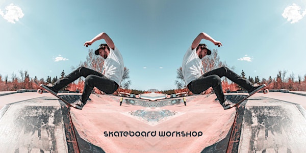 Basic Skate Board Workshop