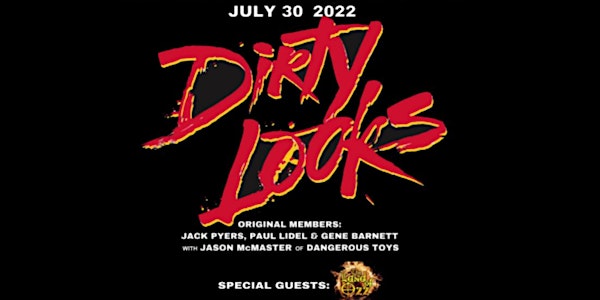 Dirty Looks w/special guests The Land of Ozz