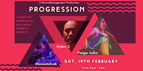 PROGRESSION- by Paige Julia, Dylan.C & Mamadafunk tickets