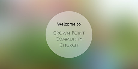 Crown Point Community Church Worship Service billets