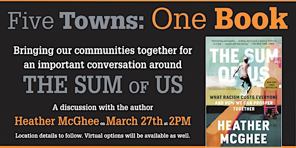 Five Towns, One Book:  Mar 27th The Sum of Us with Heather McGhee