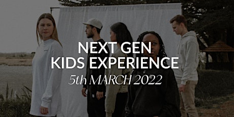 NEXT GEN KIDS EXPERIENCE tickets