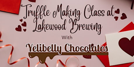 Hands on Chocolate Truffle Making at Lakewood Brewery featuring  Yelibelly tickets