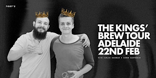 The Kings' Brew Tour - Adelaide