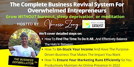 The Complete Business Revival System For Overwhelmed Entrepreneurs - Boston tickets