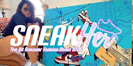 THE SNEAKHER FASHION SHOW tickets