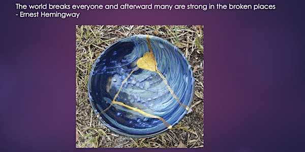 Kintsugi  Workshop for Personal Resilience- The Art of Repair