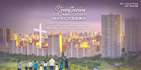 Church of Singapore - BILINGUAL SERVICE | 新加坡教会 - 双语聚会 - 23 Jan 2022 tickets