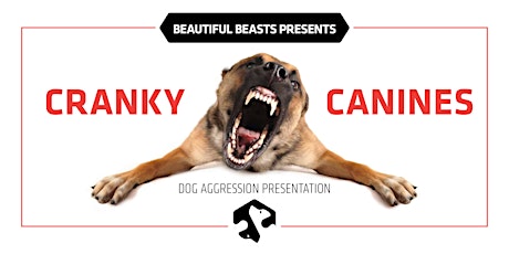 Cranky Canines – Dog aggression presentation tickets