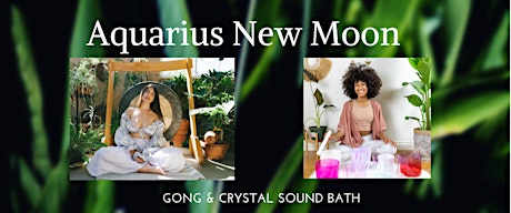 Aquarius New Moon: Gong & Crystal Sound Bath tickets