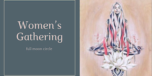 Women's Gathering - Full Moon Circle
