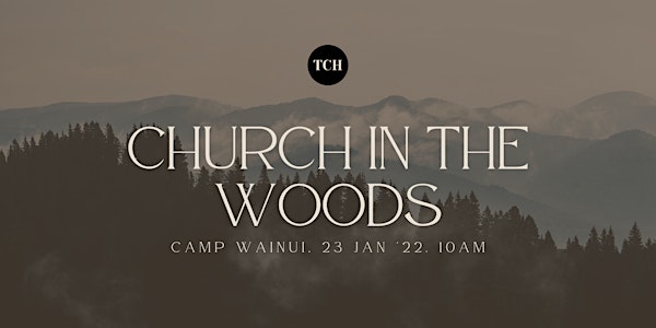 Church in the Woods | Camp Wainui
