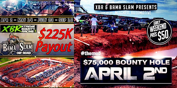XBR Xtreme Bounty Series at Bama Slam April 2nd $75K