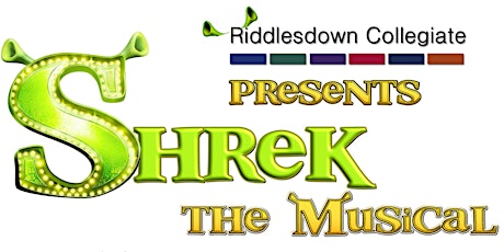 Riddlesdown Collegiate  Shrek The Musical  Wednesday 9th Feb tickets