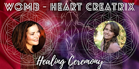 Womb-Heart Creatrix Healing Ceremony tickets