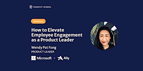 Workshop: How to Elevate Employee Engagement as a Product Leader w/ Ally.io Tickets