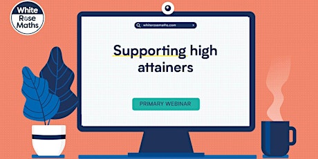 **WEBINAR** Supporting high attainers - 08.02.22 tickets