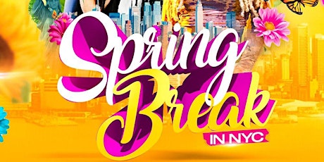 PIMPJUICE PROMOTIONS AND ZATO PRESENT SPRING BREAK IN NYC tickets