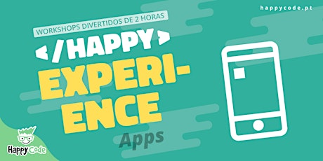 HAPPY EXPERIENCE - APP EXPERIENCE(Happy Code C. de Ourique) bilhetes
