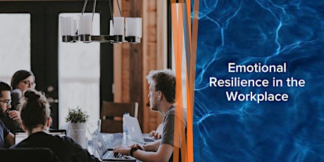 Emotional Resilience in the Workplace tickets