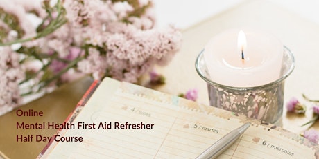 Mental Health First Aid (MHFA)  Refresher Online - Half Day Course - Fri AM primary image