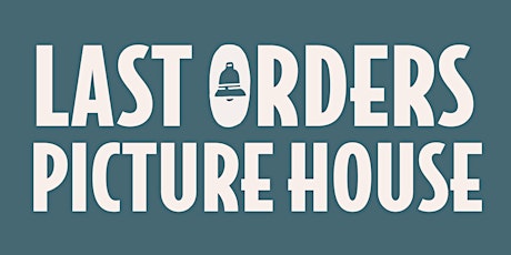 Last Orders Picture House - The Usual Suspects tickets