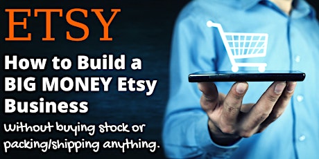 How To Set Up A Successful ETSY Shop - With or Without Making A Product! tickets
