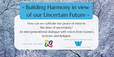 Building Harmony in View of Our Uncertain Future tickets