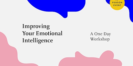 Improving Your Emotional Intelligence — A One Day Workshop on the Self tickets
