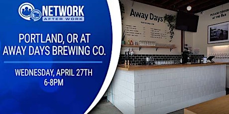 Network After Work Portland at Away Days Brewing Co. tickets
