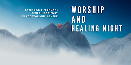 Primaire afbeelding van WORSHIP AND HEALING NIGHT, Genezingsdienst