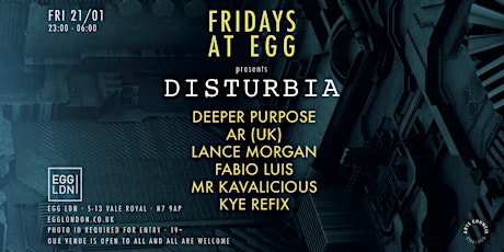 Fridays at EGG: presents Disturbia W/ Deeper Purpose, AR (UK) tickets
