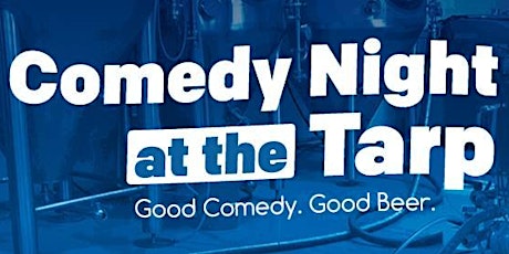 Comedy Night at The Tarp primary image