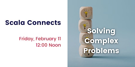 Scala Connects: Solving Complex Problems with Creative Thinking tickets