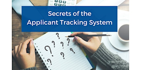SECRETS OF CONQUERING THE APPLICANT TRACKING SYSTEM-CAREER SUCCESS WORKSHOP tickets