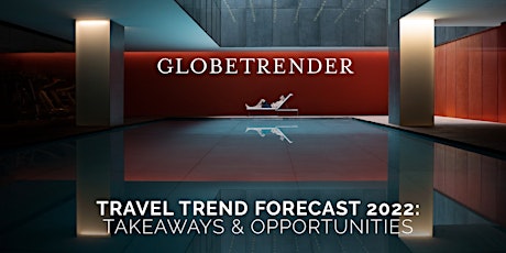 Globetrender 2022 Travel Trends Webinar: Takeaways & Opportunities tickets