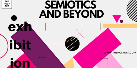 SEMIOTICS AND BEYOND - Physical Exhibition in London tickets