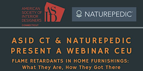 ASID CT & Naturepedic  Webinar CEU: Flame Retardants in Home Furnishings billets
