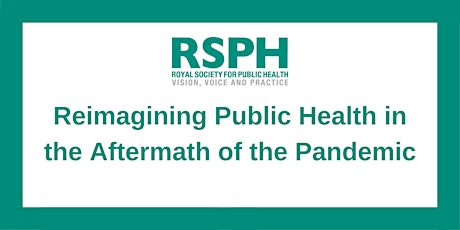 Reimagining Public Health in the Aftermath of the Pandemic tickets