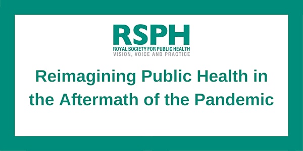 Reimagining Public Health in the Aftermath of the Pandemic