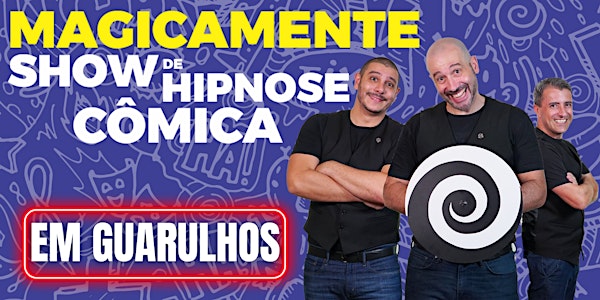 Show de Hipnose Cômica MAGICAMENTE em Guarulhos
