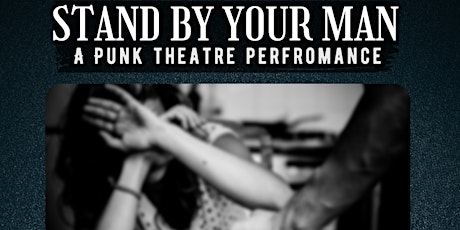 Stand By Your Man: A Punk Theatre Performance (Newport) tickets
