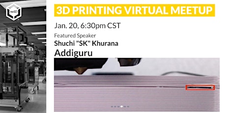 3D Printing Virtual Meetup - Addiguru billets