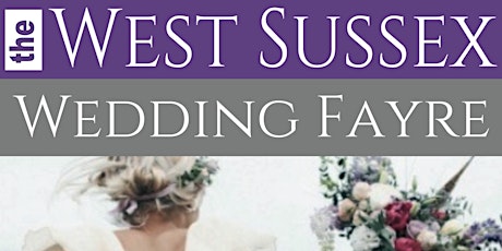 West Sussex Wedding Fayre 08 May 2022 tickets