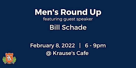 Men's Round Up - Guest Speaker Bill Schade tickets