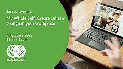 My Whole Self: Create culture change in your workplace tickets