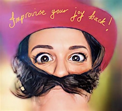 Improvise your Joy Back! - Improbable improvisation course for all tickets