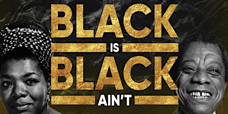 Black Is Black Ain't, Ghetto Conscious Exhibition tickets
