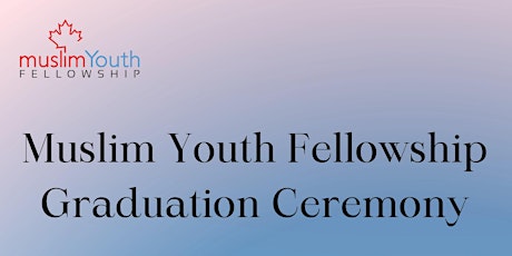 Muslim Youth Fellowship Graduation Ceremony