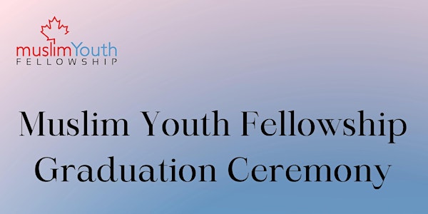 Muslim Youth Fellowship Graduation Ceremony